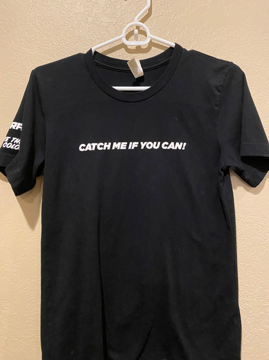 Catch Me If You Can Tee